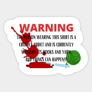 WARNING Crochet Addict Sticker